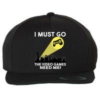 I Must Go The Video Game Needs Me Wool Snapback Cap
