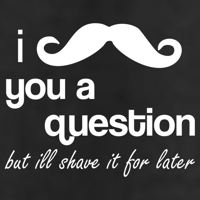 I Mustache You A Question But Ill Shave It For Later Cool Comfort Performance Bucket Hat