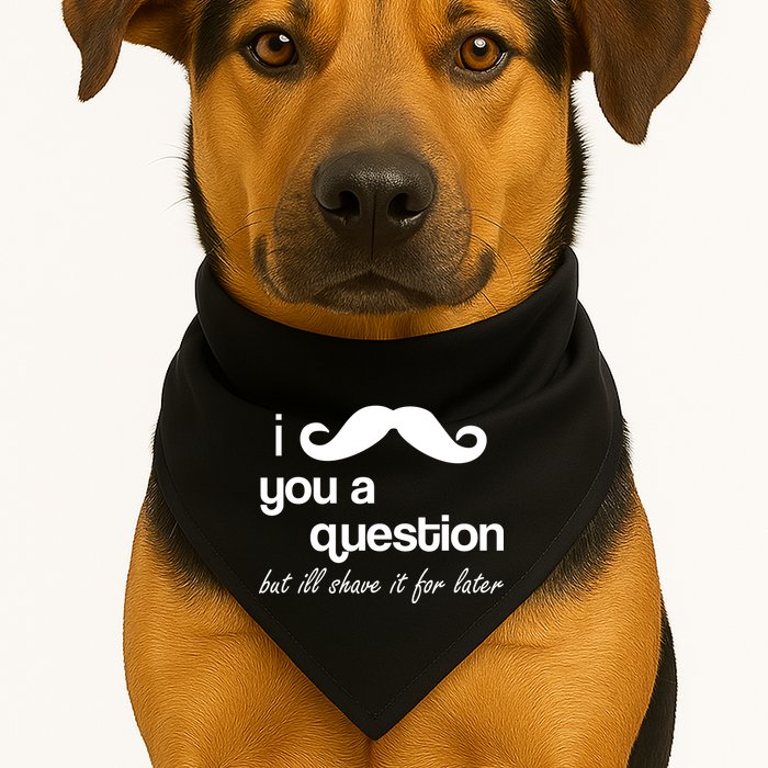 I Mustache You A Question But Ill Shave It For Later USA-Made Doggie Bandana