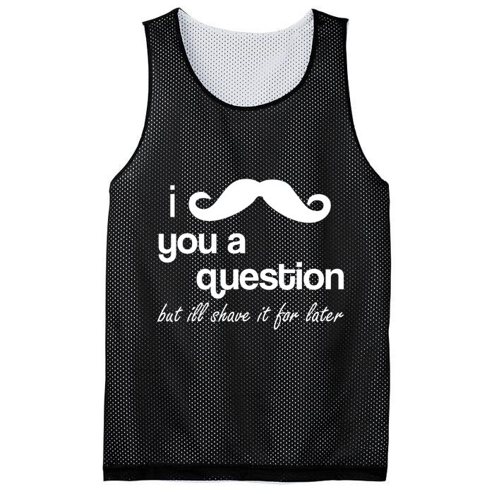 I Mustache You A Question But Ill Shave It For Later Mesh Reversible Basketball Jersey Tank