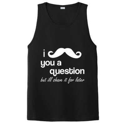 I Mustache You A Question But Ill Shave It For Later PosiCharge Competitor Tank