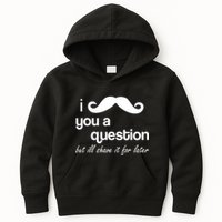 I Mustache You A Question But Ill Shave It For Later Kids Hoodie