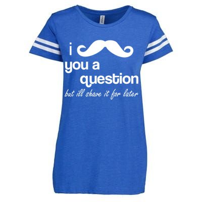 I Mustache You A Question But Ill Shave It For Later Enza Ladies Jersey Football T-Shirt