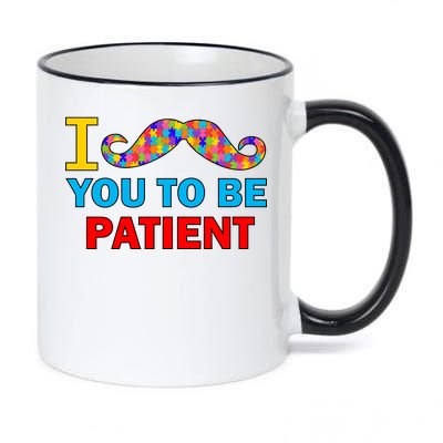 I Mustache You To Be Patient Autism 11oz Black Color Changing Mug