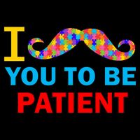 I Mustache You To Be Patient Autism Flexfit Unipanel Trucker Cap