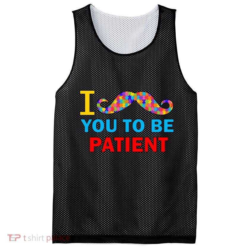 I Mustache You To Be Patient Autism Mesh Reversible Basketball Jersey Tank
