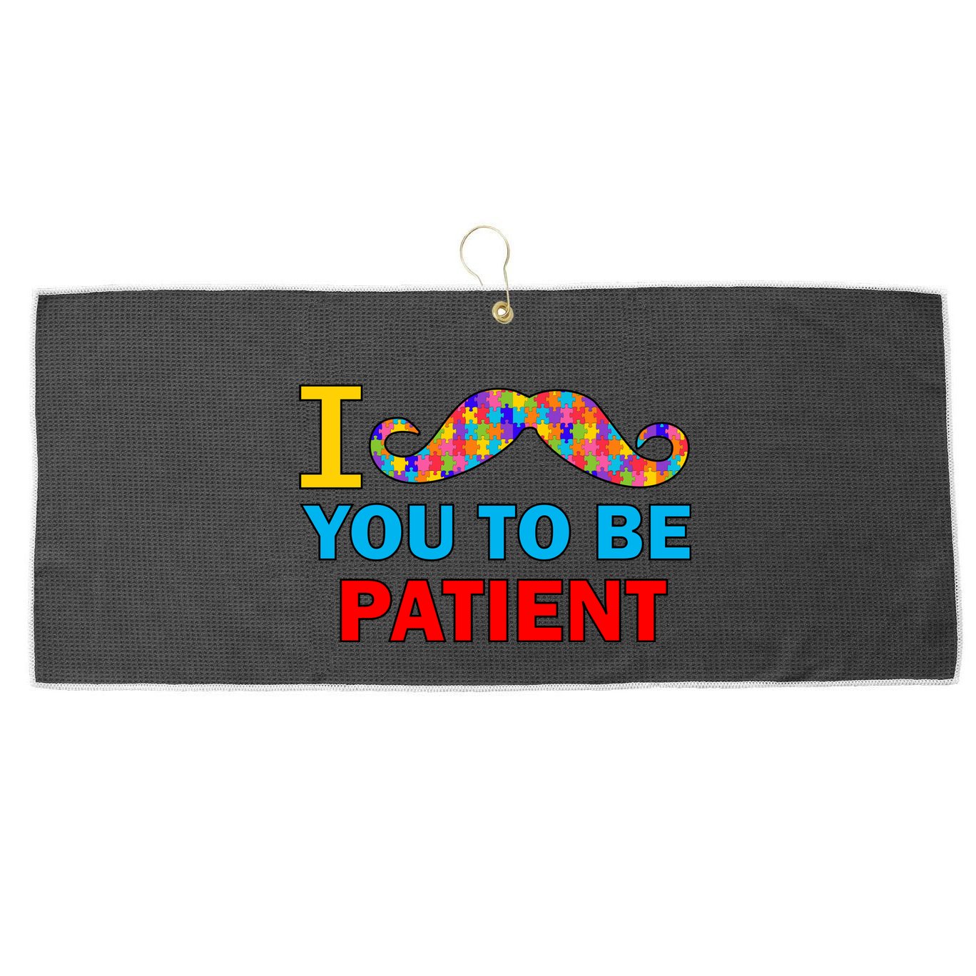 I Mustache You To Be Patient Autism Large Microfiber Waffle Golf Towel