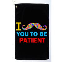 I Mustache You To Be Patient Autism Golf Towel