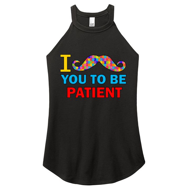 I Mustache You To Be Patient Autism Women's Perfect Tri Rocker Tank