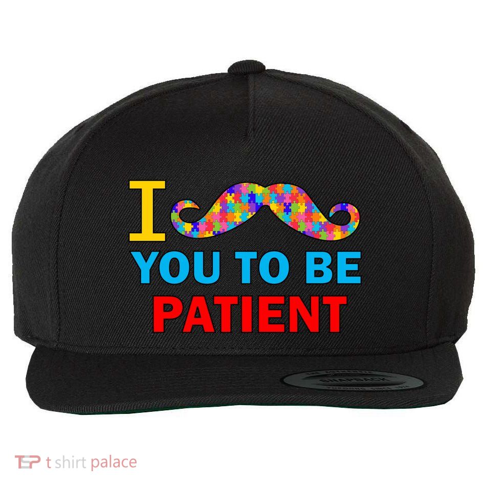 I Mustache You To Be Patient Autism Wool Snapback Cap