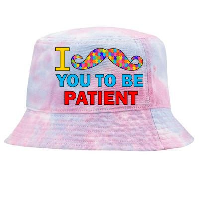 I Mustache You To Be Patient Autism Tie-Dyed Bucket Hat