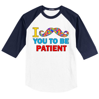 I Mustache You To Be Patient Autism Baseball Sleeve Shirt