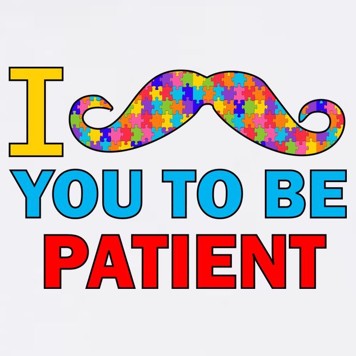 I Mustache You To Be Patient Autism Garment-Dyed Sweatshirt