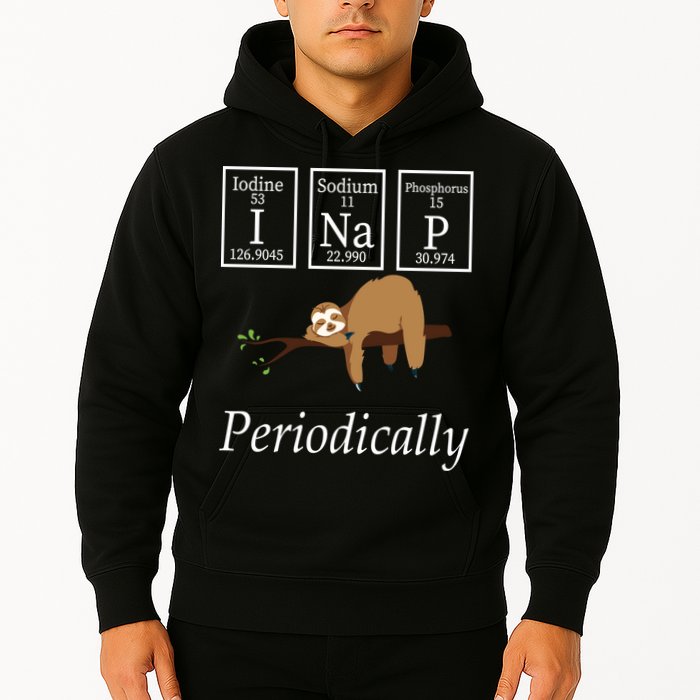 I Nap Periodically Lazy Sloths Lovers Hoodie