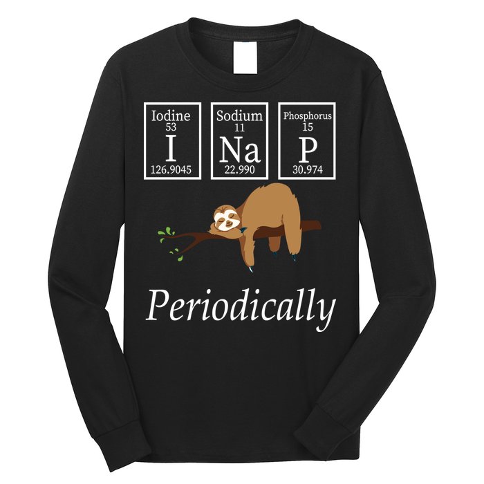 I Nap Periodically Lazy Sloths Lovers Long Sleeve Shirt