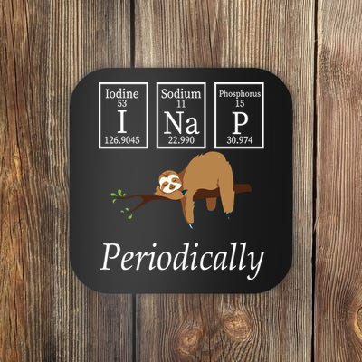 I Nap Periodically Lazy Sloths Lovers Coaster