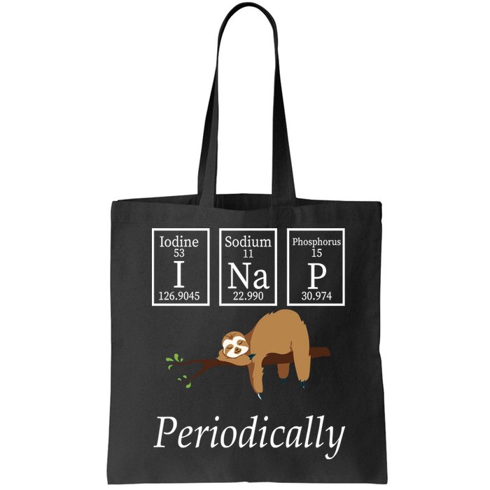 I Nap Periodically Lazy Sloths Lovers Bag