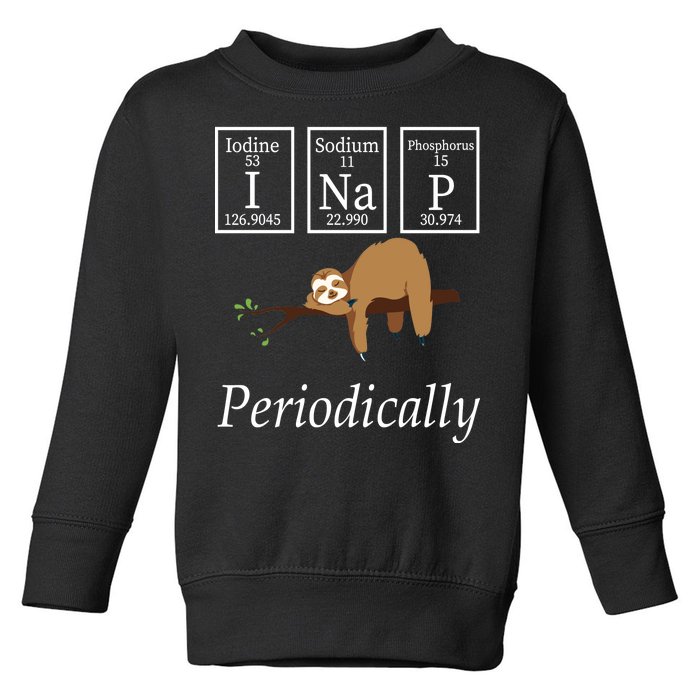 I Nap Periodically Lazy Sloths Lovers Toddler Sweatshirt