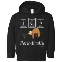 I Nap Periodically Lazy Sloths Lovers Toddler Hoodie