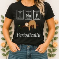 I Nap Periodically Lazy Sloths Lovers Womens T-Shirt