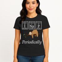 I Nap Periodically Lazy Sloths Lovers Womens T-Shirt
