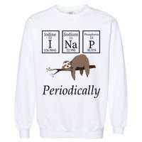 I Nap Periodically Lazy Sloths Lovers Garment-Dyed Sweatshirt