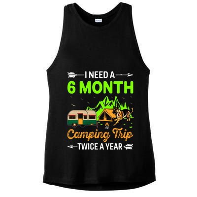 I Need A 6 Month Camping Trip Twice A Year Ladies PosiCharge Tri-Blend Wicking Tank