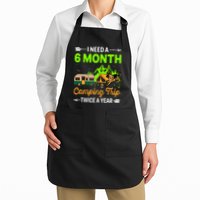 I Need A 6 Month Camping Trip Twice A Year Apron