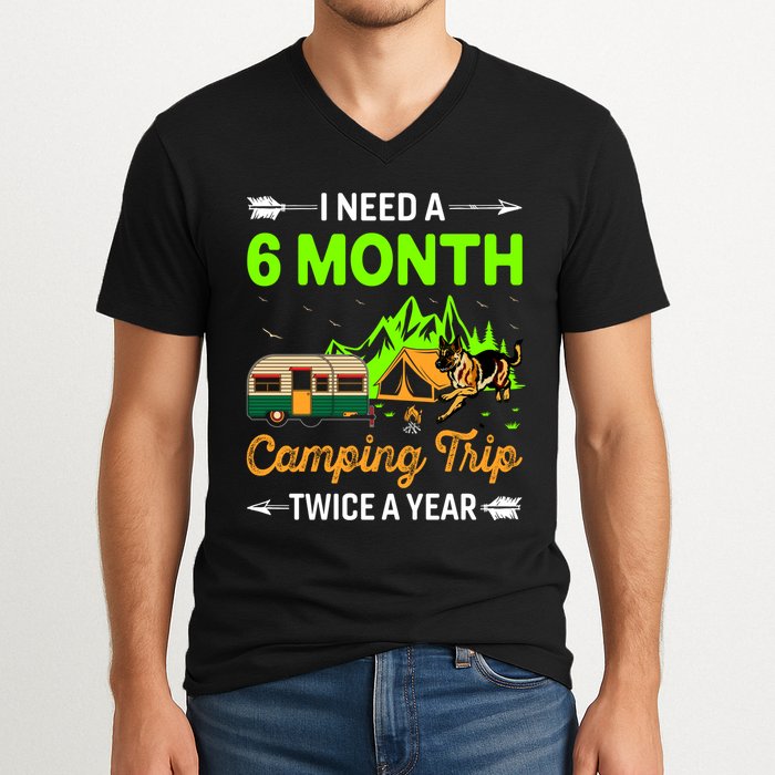 I Need A 6 Month Camping Trip Twice A Year V-Neck T-Shirt
