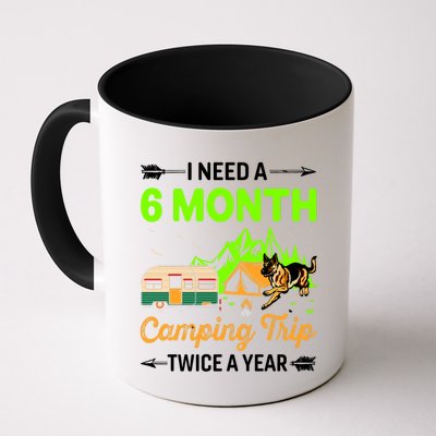 I Need A 6 Month Camping Trip Twice A Year Mug