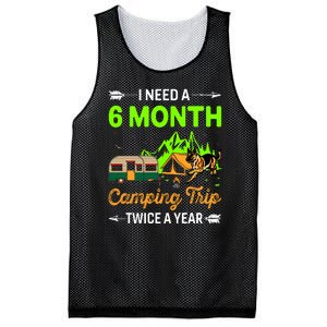 I Need A 6 Month Camping Trip Twice A Year Mesh Reversible Basketball Jersey Tank