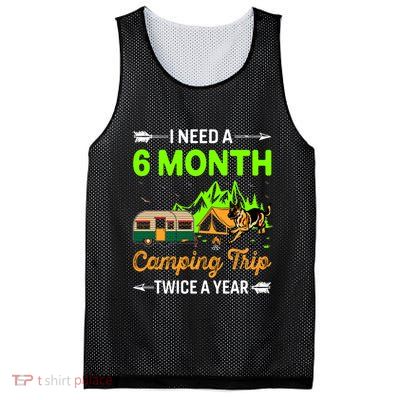 I Need A 6 Month Camping Trip Twice A Year Mesh Reversible Basketball Jersey Tank