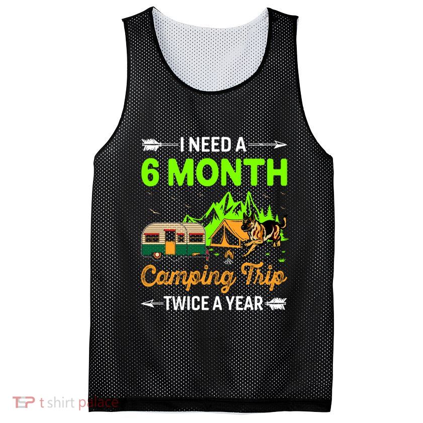 I Need A 6 Month Camping Trip Twice A Year Mesh Reversible Basketball Jersey Tank