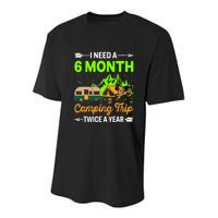 I Need A 6 Month Camping Trip Twice A Year Youth Performance Sprint T-Shirt