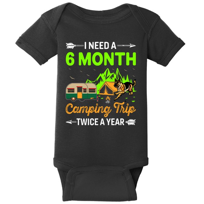 I Need A 6 Month Camping Trip Twice A Year Baby Bodysuit