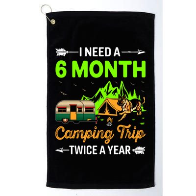 I Need A 6 Month Camping Trip Twice A Year Golf Towel