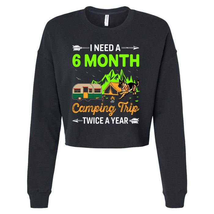 I Need A 6 Month Camping Trip Twice A Year Cropped Pullover Crew