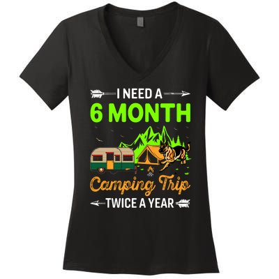 I Need A 6 Month Camping Trip Twice A Year Women's V-Neck T-Shirt