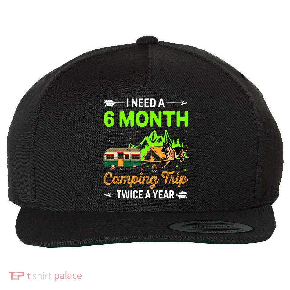 I Need A 6 Month Camping Trip Twice A Year Wool Snapback Cap