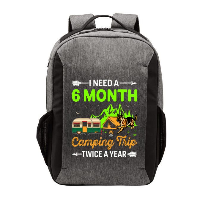 I Need A 6 Month Camping Trip Twice A Year Vector Backpack