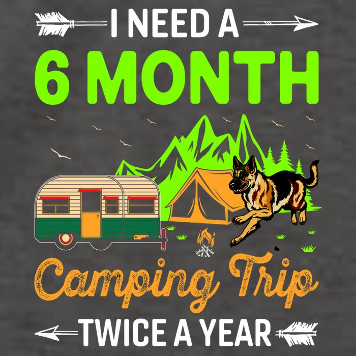 I Need A 6 Month Camping Trip Twice A Year Vector Backpack