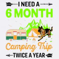 I Need A 6 Month Camping Trip Twice A Year Garment-Dyed Sweatshirt