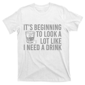 I Need A Drink T-Shirt