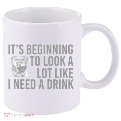 I Need A Drink 11oz C Handle Ceramic Mug
