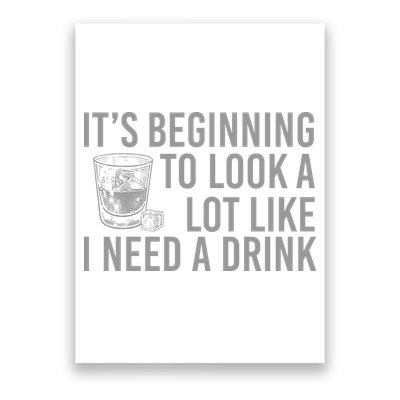 I Need A Drink Poster