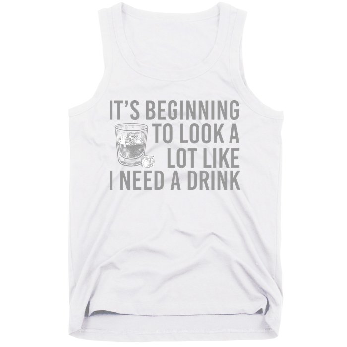 I Need A Drink Tank Top