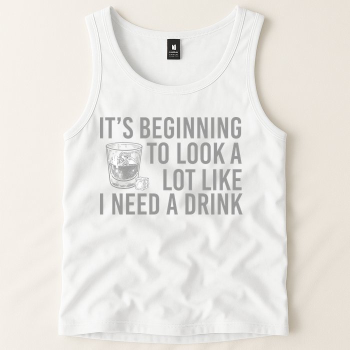 I Need A Drink Tank Top