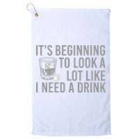 I Need A Drink Golf Towel