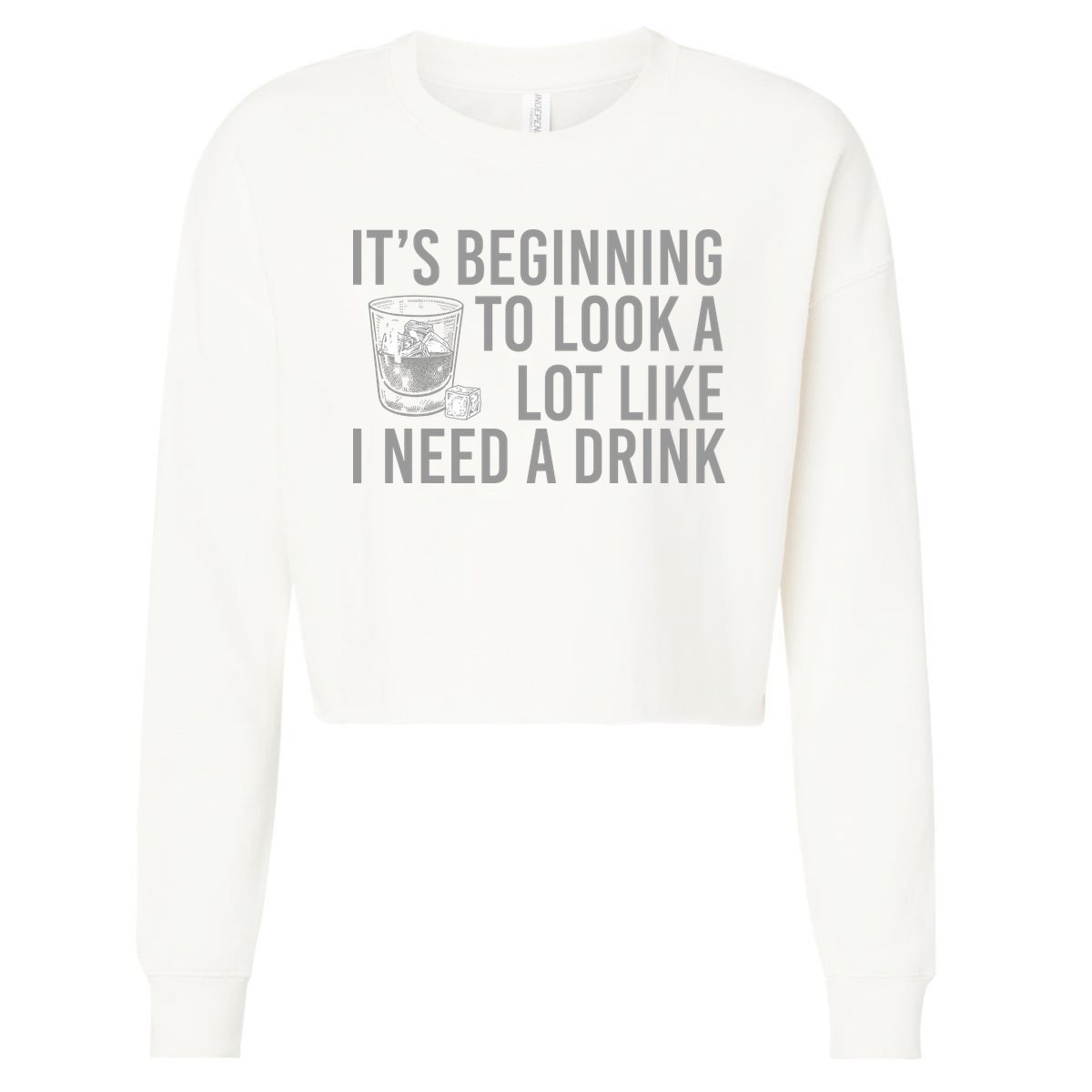 I Need A Drink Cropped Pullover Crew