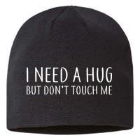 I Need a Hug But Don't Touch Me Sustainable Beanie